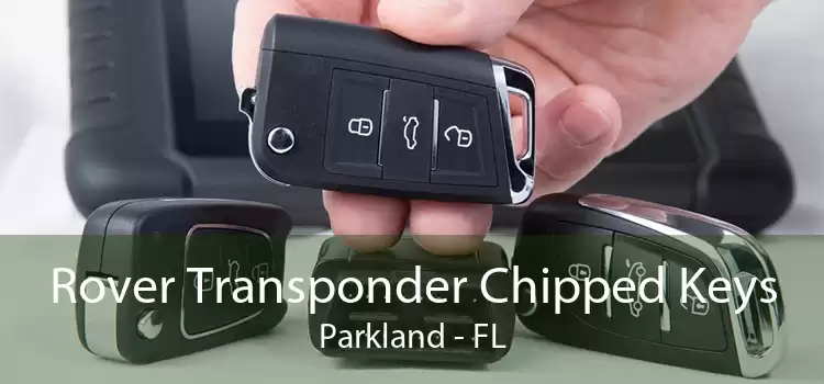 Rover Transponder Chipped Keys Parkland - FL