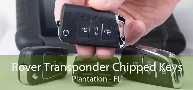 Rover Transponder Chipped Keys Plantation - FL