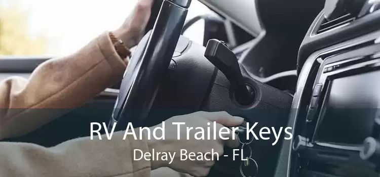 RV And Trailer Keys Delray Beach - FL