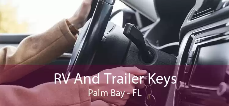 RV And Trailer Keys Palm Bay - FL