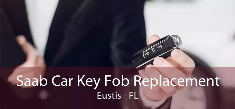 Saab Car Key Fob Replacement Eustis - FL