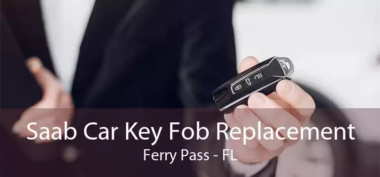 Saab Car Key Fob Replacement Ferry Pass - FL