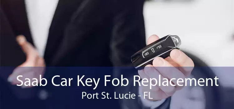 Saab Car Key Fob Replacement Port St. Lucie - FL