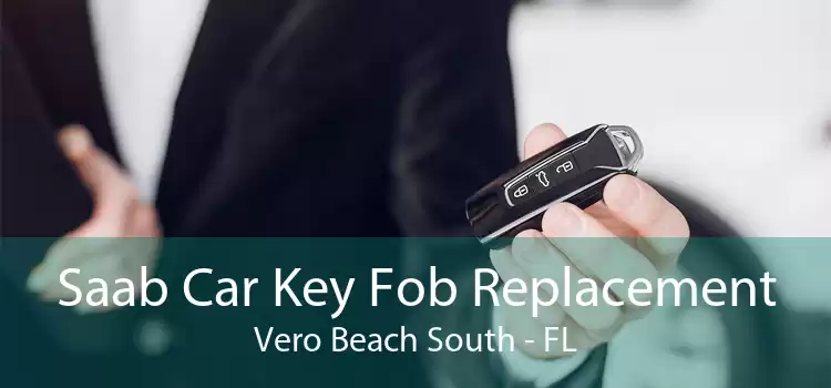 Saab Car Key Fob Replacement Vero Beach South - FL