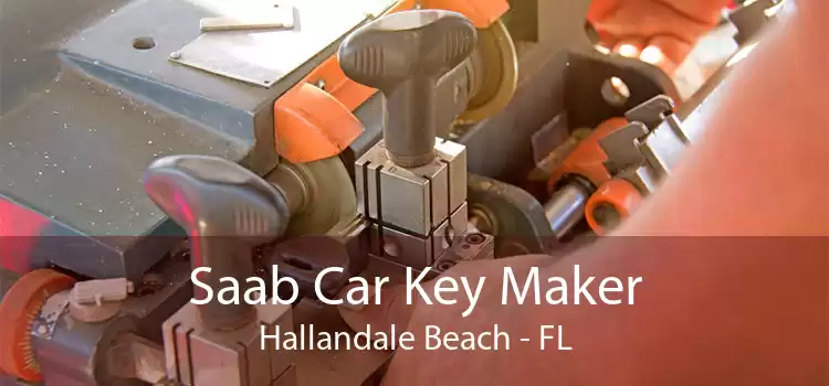 Saab Car Key Maker Hallandale Beach - FL