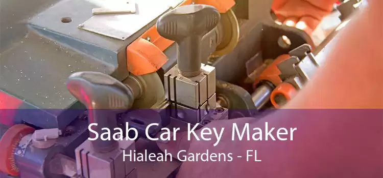 Saab Car Key Maker Hialeah Gardens - FL