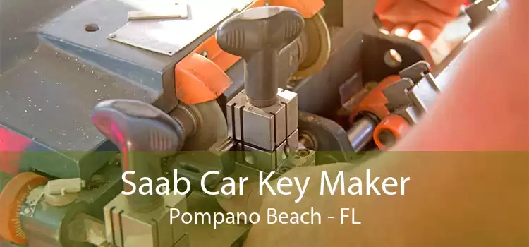 Saab Car Key Maker Pompano Beach - FL