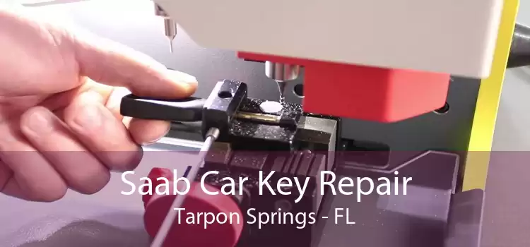 Saab Car Key Repair Tarpon Springs - FL