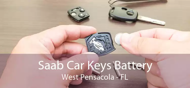 Saab Car Keys Battery West Pensacola - FL