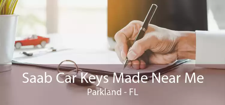 Saab Car Keys Made Near Me Parkland - FL