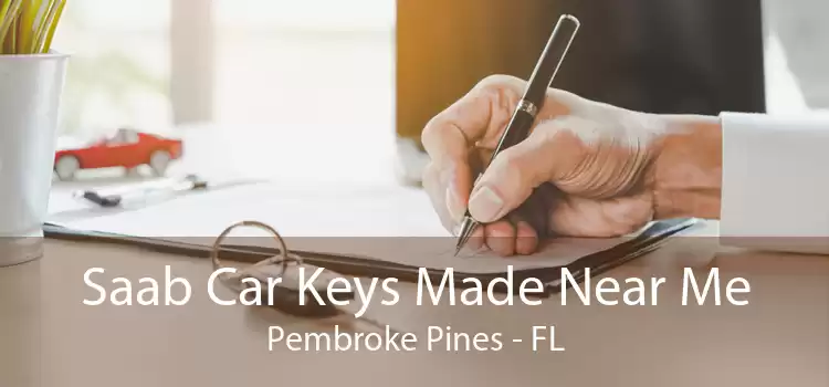 Saab Car Keys Made Near Me Pembroke Pines - FL