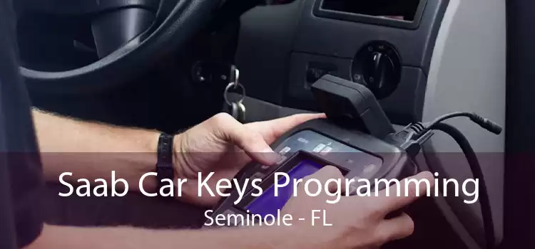 Saab Car Keys Programming Seminole - FL