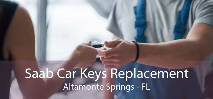 Saab Car Keys Replacement Altamonte Springs - FL