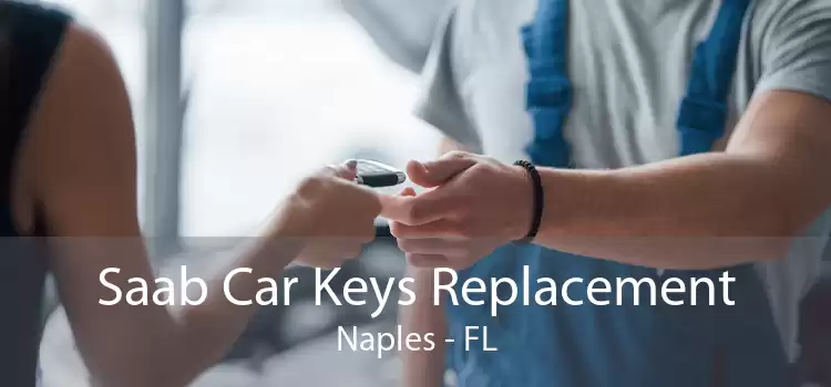 Saab Car Keys Replacement Naples - FL