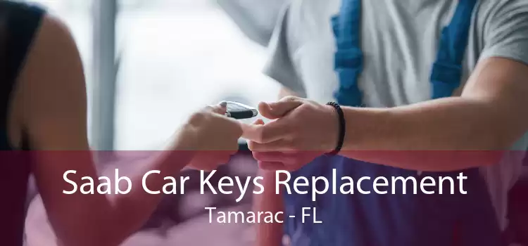 Saab Car Keys Replacement Tamarac - FL