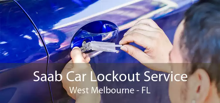 Saab Car Lockout Service West Melbourne - FL
