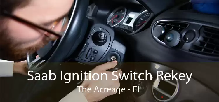 Saab Ignition Switch Rekey The Acreage - FL