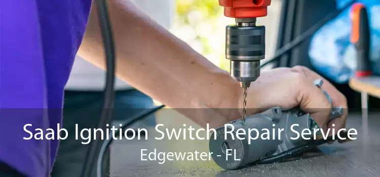 Saab Ignition Switch Repair Service Edgewater - FL