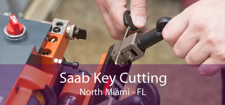 Saab Key Cutting North Miami - FL