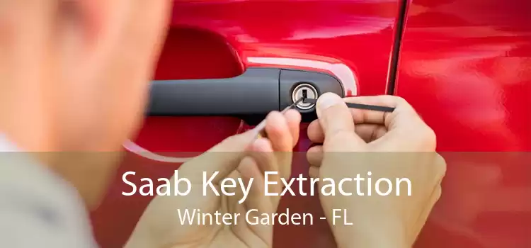 Saab Key Extraction Winter Garden - FL