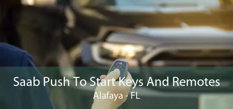 Saab Push To Start Keys And Remotes Alafaya - FL