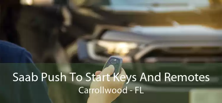 Saab Push To Start Keys And Remotes Carrollwood - FL