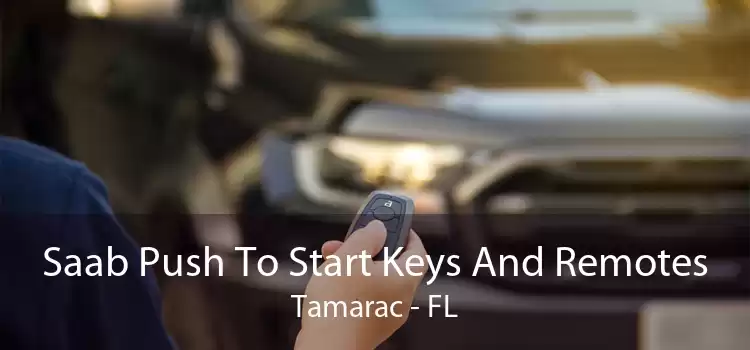 Saab Push To Start Keys And Remotes Tamarac - FL