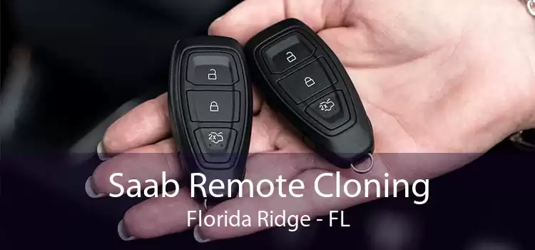 Saab Remote Cloning Florida Ridge - FL
