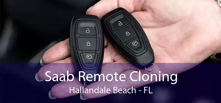 Saab Remote Cloning Hallandale Beach - FL