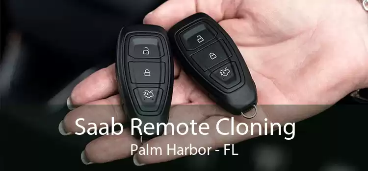 Saab Remote Cloning Palm Harbor - FL