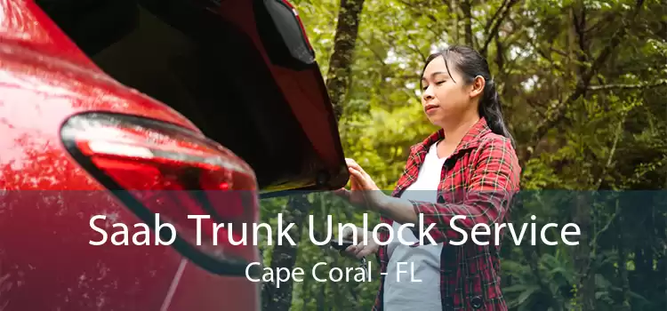 Saab Trunk Unlock Service Cape Coral - FL
