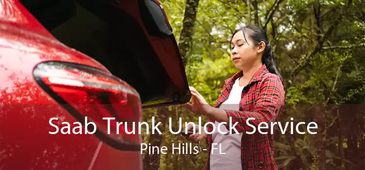 Saab Trunk Unlock Service Pine Hills - FL