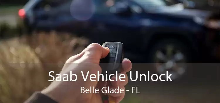 Saab Vehicle Unlock Belle Glade - FL