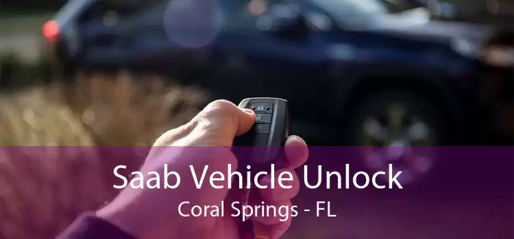 Saab Vehicle Unlock Coral Springs - FL