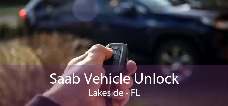 Saab Vehicle Unlock Lakeside - FL
