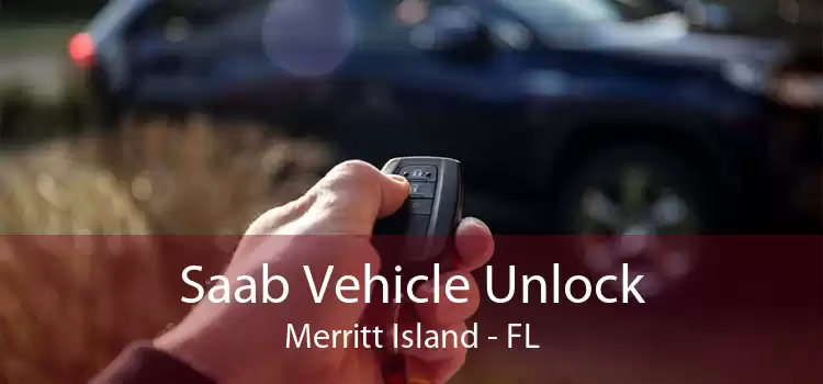 Saab Vehicle Unlock Merritt Island - FL