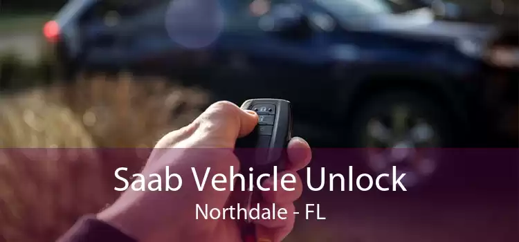 Saab Vehicle Unlock Northdale - FL
