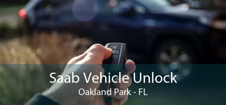 Saab Vehicle Unlock Oakland Park - FL
