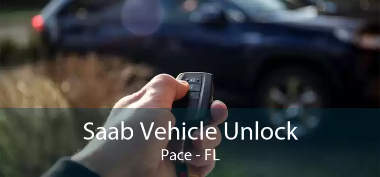 Saab Vehicle Unlock Pace - FL