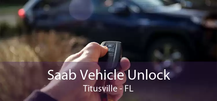 Saab Vehicle Unlock Titusville - FL