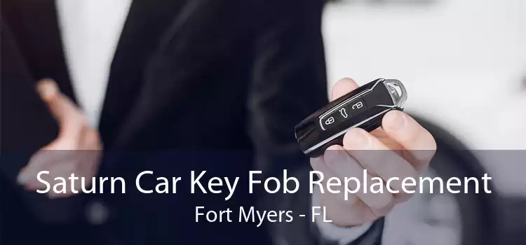 Saturn Car Key Fob Replacement Fort Myers - FL