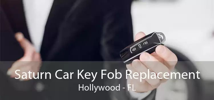 Saturn Car Key Fob Replacement Hollywood - FL