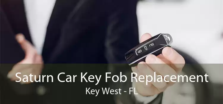 Saturn Car Key Fob Replacement Key West - FL