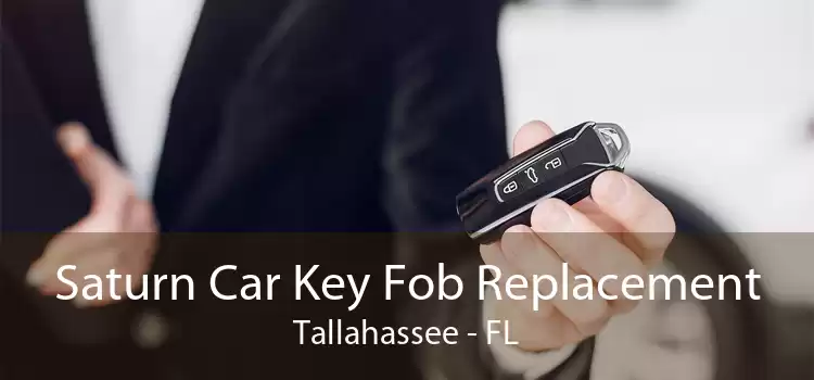 Saturn Car Key Fob Replacement Tallahassee - FL