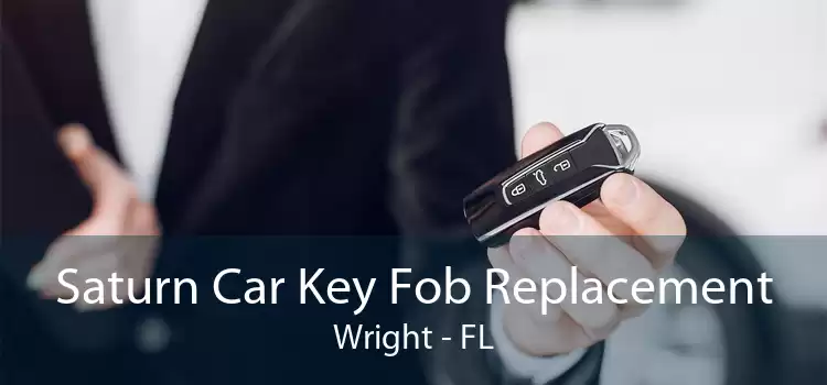 Saturn Car Key Fob Replacement Wright - FL