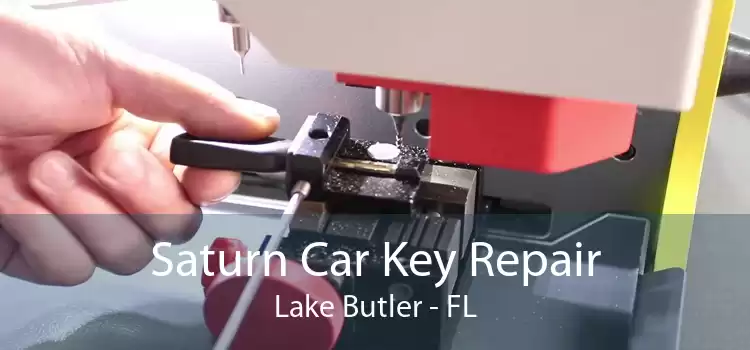Saturn Car Key Repair Lake Butler - FL
