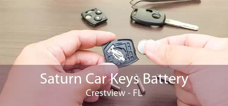 Saturn Car Keys Battery Crestview - FL
