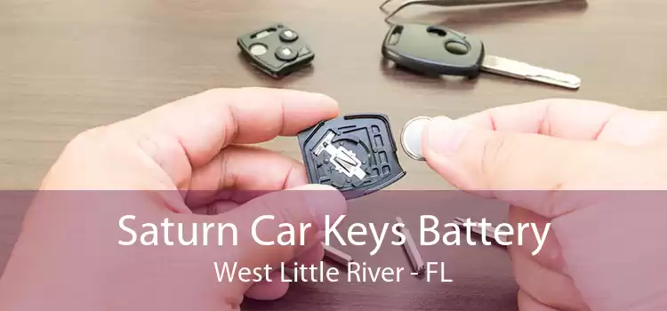 Saturn Car Keys Battery West Little River - FL
