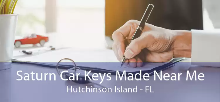 Saturn Car Keys Made Near Me Hutchinson Island - FL