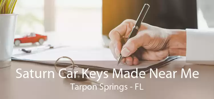 Saturn Car Keys Made Near Me Tarpon Springs - FL